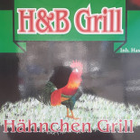 H&b Grill, Hähnchen Grill